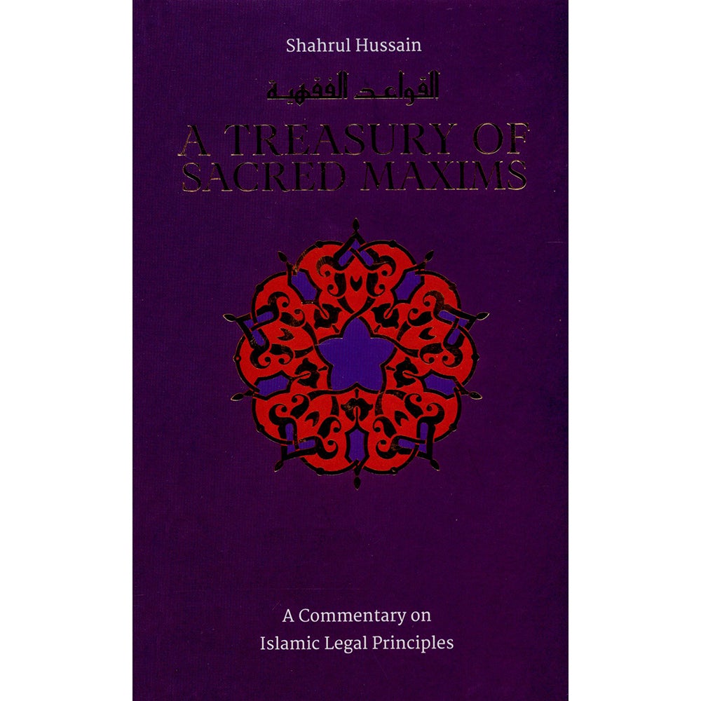 A Treasury of Sacred Maxims: A Commentary on Legal Principles