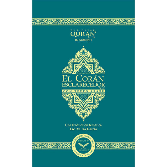 The Clear Quran - El Corán Esclarecedor Con Texto Arabe (Spanish with Arabic Text)