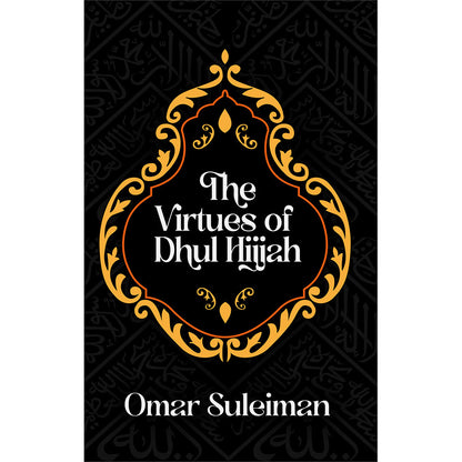 The Virtues of Dhul Hijjah