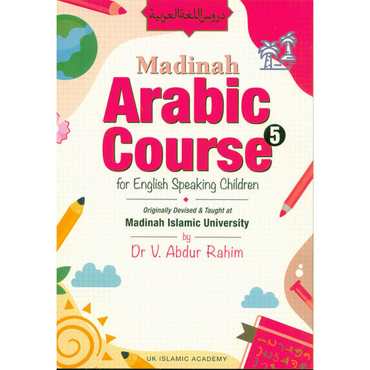 Madinah Arabic Course for Children: Book 5