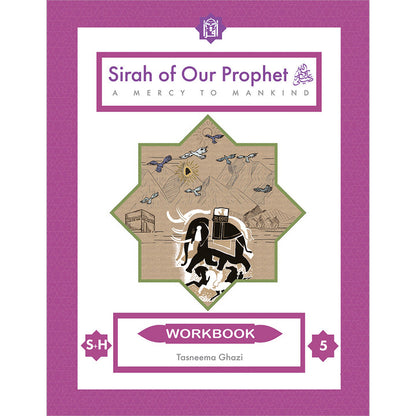Sirah of Our Prophet(s) (a Mercy to Mankind) Workbook: Level 5
