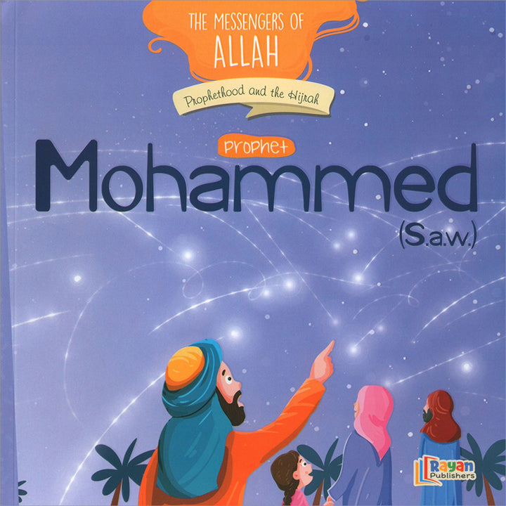 The Messengers of Allah - Prophet Mohammad (S.A.W)