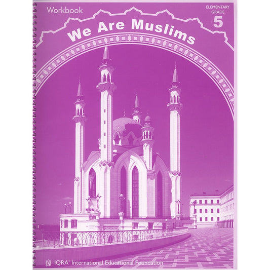 We Are Muslims Workbook: Grade 5