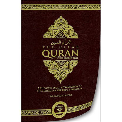The Clear Quran with Arabic Text- Flexible Cover (5.5*8.5)