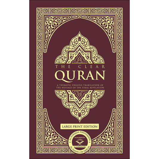 The Clear Quran: A Thematic English Translation of the Message of the Final Revelation (Large Print Edition,  13.5" x 9")