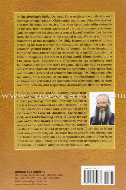 The Abrahamic Faiths: Judaism, Christianity, and Islam: Similarities & Contrasts